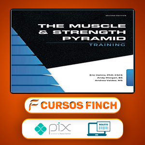 The Muscle and Strength Pyramid Training v2.0 - Eric Helms, Andy Morgan, Andrea Valdez [INGLÊS]