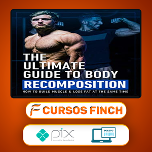 The Ultimate Guide To Body Recomposition - Jeff Nippard [INGLÊS]