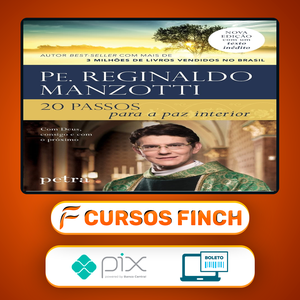 20 Passos para a Paz Interior - Padre Reginaldo Manzotti