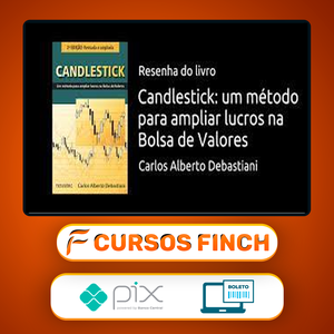 Candlestick: Um Método Para Ampliar Lucros na Bolsa de Valores - Carlos Alberto Debastiani